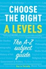 Choose the right A levels - Ray Le Tarouilly - 9781911067269