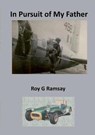 In Pursuit of My Father - RAMSAY,  Roy G. - 9781911070054