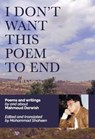 I Don't Want This Poem to End - Mahmoud Darwish - 9781911072096