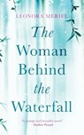 The Woman Behind the Waterfall - MERIEL,  Leonora - 9781911079231