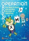 Operation Order!: Fun Ways to Learn and Practise the Order of Operations - John Enock - 9781911093046