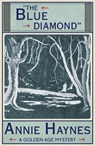 The Blue Diamond - Annie Haynes - 9781911095255