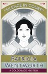 Silence in Court - Patricia Wentworth - 9781911095637