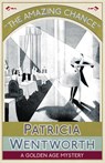 The Amazing Chance - Patricia Wentworth - 9781911095897