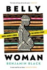 Belly Woman - Benjamin Black - 9781911107576