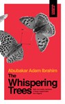The Whispering Trees - Abubakar Adam Ibrahim - 9781911115861