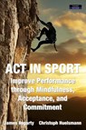 ACT in Sport - James Hegarty ; Christoph Huelsmann - 9781911121381