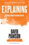 Explaining Building a New Testament Church - David Pawson - 9781911173694