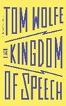 Kingdom of speech - tom wolfe - 9781911214199