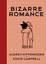 Bizarre Romance - Audrey Niffenegger ; Eddie Campbell - 9781911214236