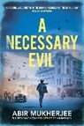 Necessary evil - abir mukherjee - 9781911215134