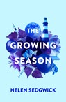Growing season - helen sedgwick - 9781911215950