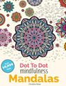 Dot To Dot Mindfulness Mandalas - Christina Rose - 9781911219101