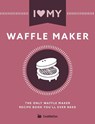 I Love My Waffle Maker - Cooknation - 9781911219941