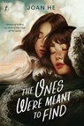The Ones We're Meant to Find - Joan He - 9781911231332