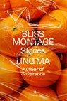 Bliss Montage - Ling Ma - 9781911231356