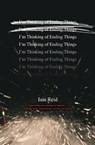 I'm Thinking of Ending Things - Iain Reid - 9781911231363