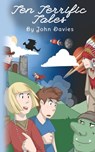 Ten Terrific Tales - John Davies - 9781911240990