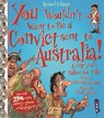 You Wouldn't Want To Be A Convict Sent To Australia - Meredith Costain - 9781911242444