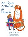 An Tigear A Thainig Gu Dinneir - Judith Kerr - 9781911254393