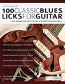 100 classic blues licks for guitar - Joseph Alexander - 9781911267744