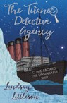 The Titanic Detective Agency - Lindsay Littleson - 9781911279440