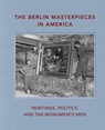 The Berlin Masterpieces in America - BELL,  Peter J ; Nelson, Kristi A - 9781911282631