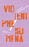 Violent Phenomena - Jeremy Tiang ; Kavita Bhanot - 9781911284789