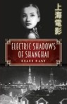 Electric Shadows of Shanghai - Clare Kane - 9781911293033
