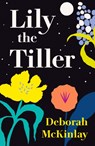 Lily the Tiller - Deborah McKinlay - 9781911293576