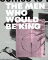 The Men Who Would Be King -  - 9781911306436