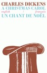A Christmas Carol/Un Chant de Noel - Charles Dickens - 9781911326038