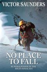 No Place To Fall - Victor Saunders - 9781911342205