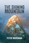 The Shining Mountain - Peter Boardman - 9781911342250