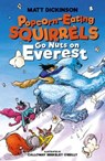 Popcorn-Eating Squirrels Go Nuts on Everest - Matt Dickinson - 9781911342427