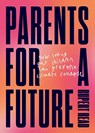 Parents for a Future - Rupert Read - 9781911343370