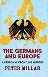 The Germans and Europe - Peter Millar - 9781911350446
