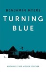 Turning Blue - Benjamin Myers - 9781911356004