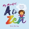 My Mindful A To Zen - Krina Patel-Sage - 9781911373803