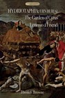 Hydriotaphia (Urn Burial); The Garden of Cyrus; Letter To A Friend - Sir Thomas Browne - 9781911405900