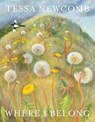Tessa Newcomb: Where I Belong - Tessa Newcomb - 9781911408772
