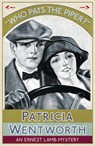 Who Pays the Piper? - Patricia Wentworth - 9781911413011