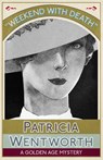 Weekend with Death - Patricia Wentworth - 9781911413295