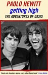 Getting High: The Adventures of Oasis - Paolo Hewitt - 9781911413707