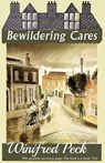 Bewildering Cares - Winifred Peck - 9781911413875