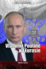 Vladimir Poutine & l'Eurasie - Jean Parvulesco - 9781911417507