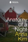 Anatomy of a Night - Anna Kim - 9781911420705