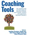 Coaching Tools: 101 coaching tools and techniques for executive coaches, team coaches, mentors and supervisors: WeCoach! Volume 2 - Claudia Day ; Julie Flower ; Maggie Grieve - 9781911450894