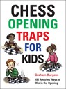Chess Opening Traps for Kids - Graham Burgess - 9781911465270