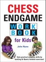 Chess Endgame Workbook for Kids - John Nunn - 9781911465386